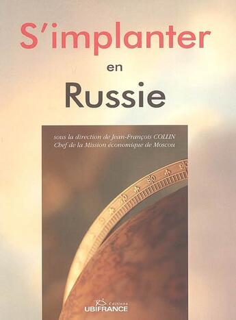 Couverture du livre « S'implanter en russie » de Mission Economique D aux éditions Ubifrance