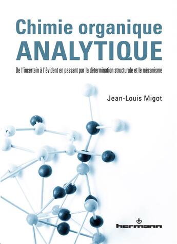 Couverture du livre « Chimie organique analytique » de Jean-Louis Migot aux éditions Hermann