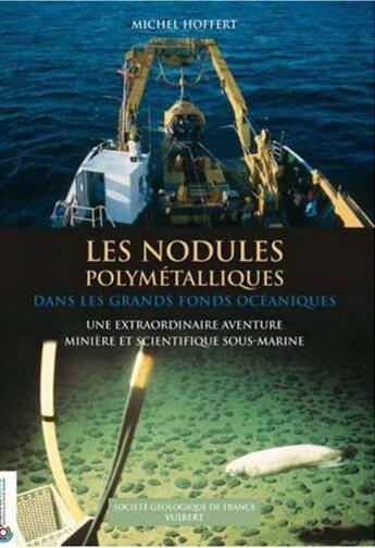 Couverture du livre « Les modules polymétalliques ; une extraordinaire aventure minière et scientifique sous-marine » de Hoffert M. aux éditions Vuibert