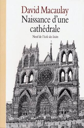 Couverture du livre « Naissance d une cathedrale » de David Macaulay aux éditions Ecole Des Loisirs