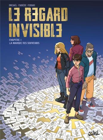 Couverture du livre « Le regard invisible t.1 : la marque des souvenirs » de Serge Carrere et Elisa Ferrari et Gwenael aux éditions Soleil