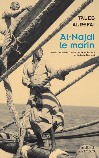 Couverture du livre « Al-Najdi, le marin » de Taleb Alrefai aux éditions Sindbad