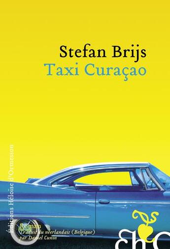Couverture du livre « Taxi curacao » de Stefan Brijs aux éditions Heloise D'ormesson