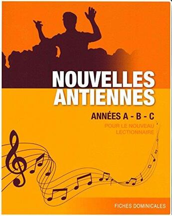 Couverture du livre « Nouvelles antiennes annees a, b et c pour le nouveau lectionnaire » de Groslambert Louis aux éditions Adf Musique