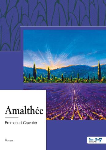 Couverture du livre « Amalthée » de Cruvelier Emmanuel aux éditions Nombre 7