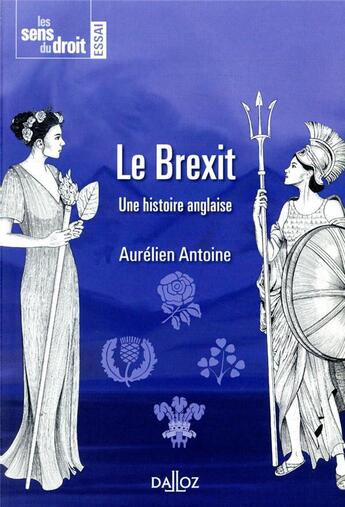 Couverture du livre « Le Brexit ; une histoire anglaise » de Aurelien Antoine aux éditions Dalloz