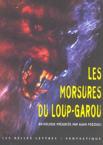 Couverture du livre « Morsures du loup-garou (les) » de Alain Pozzuoli aux éditions Belles Lettres