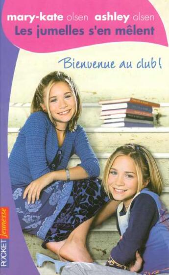 Couverture du livre « Les jumelles s'en mêlent t.12 ; bienvenue au club » de Olsen Mary-Kate aux éditions Pocket Jeunesse