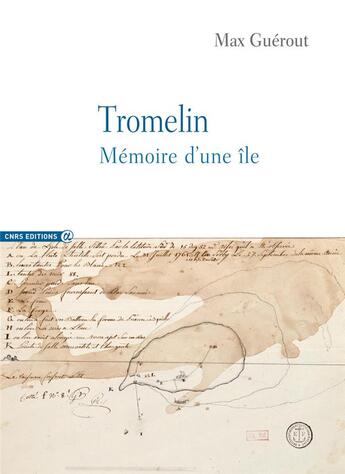Couverture du livre « Tromelin ; mémoire d'une île » de Max Guerout aux éditions Cnrs