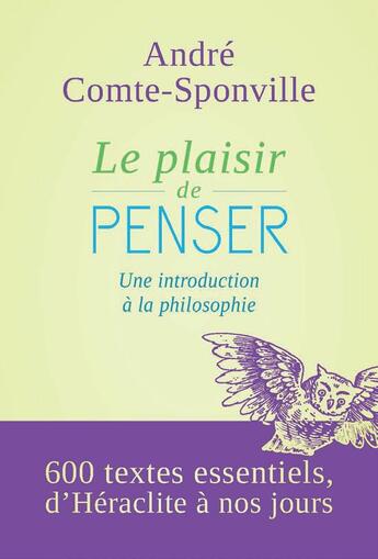 Couverture du livre « Le plaisir de penser ; une introduction à la philosophie » de Andre Comte-Sponville aux éditions Vuibert