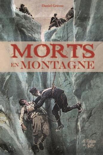 Couverture du livre « Morts en montagne » de Daniel Grevoz aux éditions La Fontaine De Siloe