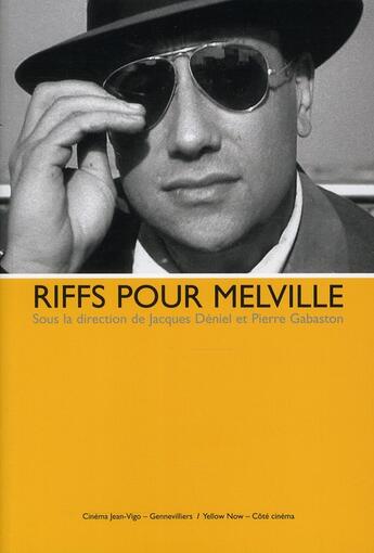 Couverture du livre « Riffs pour Melville » de Pierre Gabaston et Jacques Deniel aux éditions Yellow Now