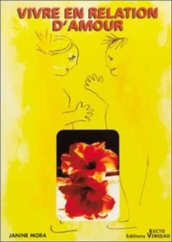 Couverture du livre « Vivre en relation d'amour » de Janine Mora aux éditions Recto Verseau