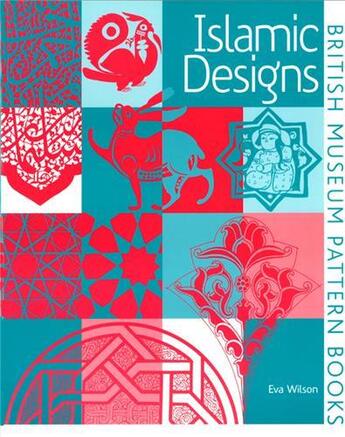 Couverture du livre « Islamic designs » de Wilson Eva aux éditions British Museum