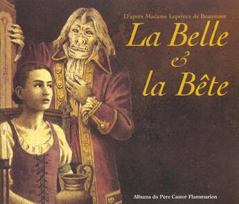 Couverture du livre « Belle et la bete (la) - illustrations, couleur » de Madame Leprince De B aux éditions Pere Castor
