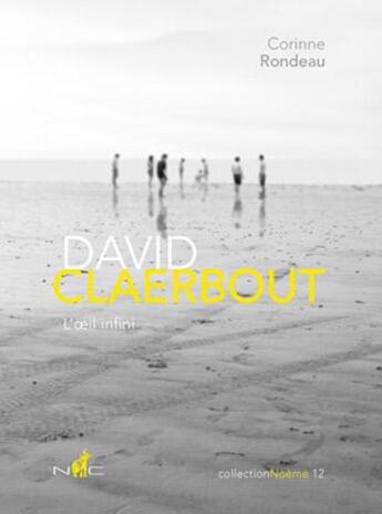 Couverture du livre « David Claerbout » de Corinne Rondeau aux éditions Nicolas Chaudun