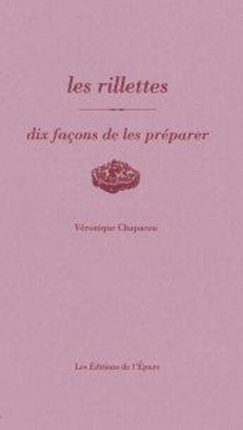 Couverture du livre « Les rillettes » de Chapacou Veronique aux éditions Epure