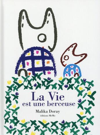 Couverture du livre « La vie est une berceuse » de Malika Doray aux éditions Memo