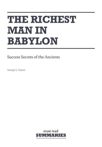 Couverture du livre « Summary: The Richest Man in Babylon : Review and Analysis of Clason's Book » de Businessnews Publish aux éditions Business Book Summaries