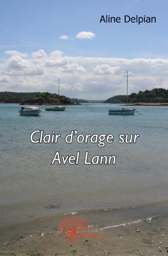Couverture du livre « Clair d'orage sur Avel Lann » de Aline Delpian aux éditions Edilivre