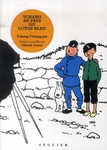 Couverture du livre « Tchang au pays du Lotus bleu » de Gerard Lenne aux éditions Seguier