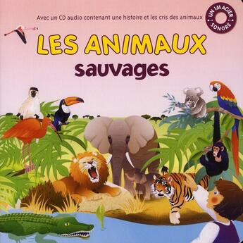 Couverture du livre « Les animaux sauvages » de Muriel Lattay aux éditions Millepages