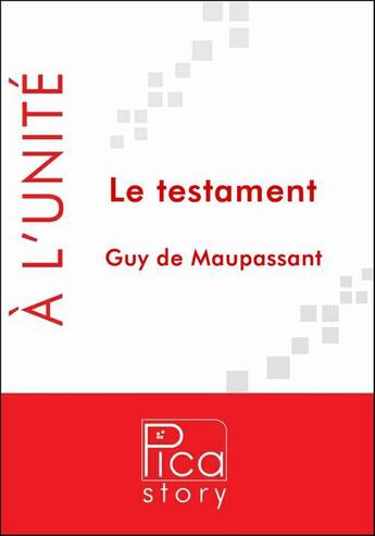Couverture du livre « Le testament » de Guy de Maupassant aux éditions Pica Story