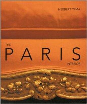 Couverture du livre « The paris interior » de Herbert Ypma aux éditions Conran Octopus