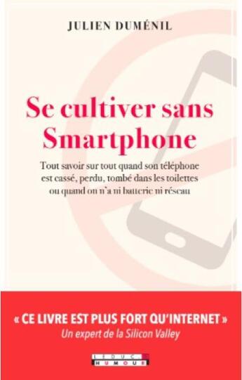 Couverture du livre « Se cultiver sans Smartphone » de Julien Dumenil aux éditions Leduc Humour
