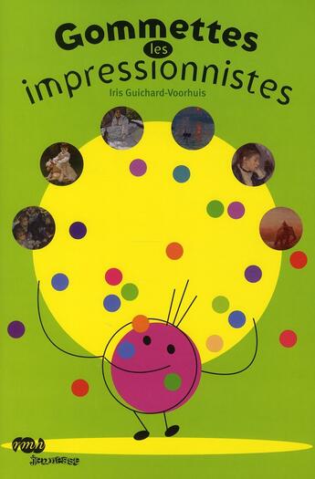 Couverture du livre « Gommettes les Impressionnistes » de Iris Guichard-Voorhuis aux éditions Reunion Des Musees Nationaux