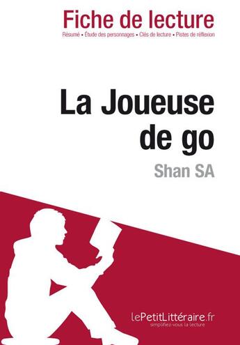 Couverture du livre « La joueuse de go de Shan Sa » de Flore Beaugendre aux éditions Lepetitlitteraire.fr