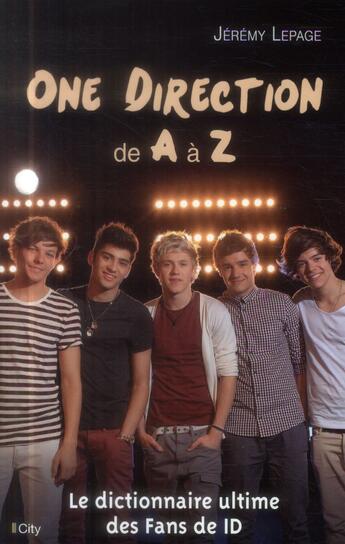 Couverture du livre « One Direction de A à Z » de Jeremy Lepage aux éditions City