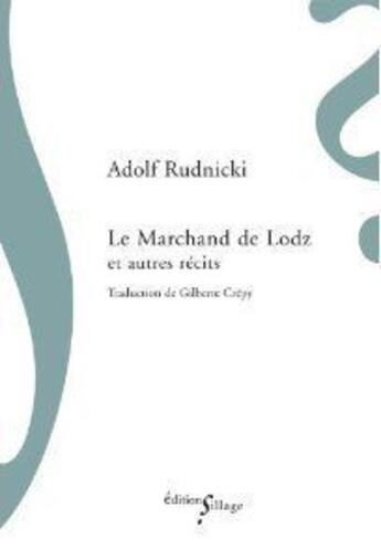 Couverture du livre « Le marchand de Lodz et autres récits » de Adolf Rudnicki aux éditions Sillage