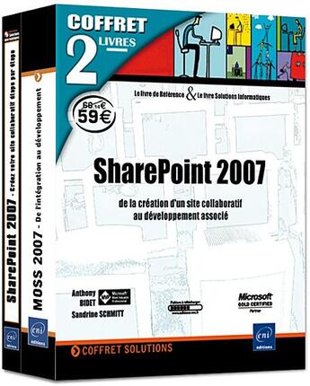 Couverture du livre « SharePoint 2007 ; coffret de 2 livres ; de la création d'un site collaboratif au développement associé » de Anthony Bidet et Sandrine Schmitt aux éditions Eni