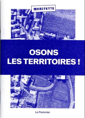 Couverture du livre « Osons les territoires ! » de Pierre Calame aux éditions Le Pommier