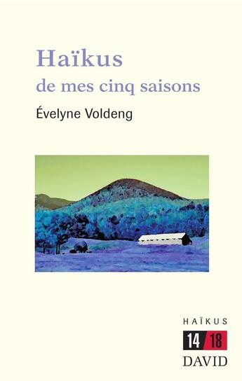Couverture du livre « Haïkus de mes cinq saisons » de Voldeng Evelyne aux éditions David