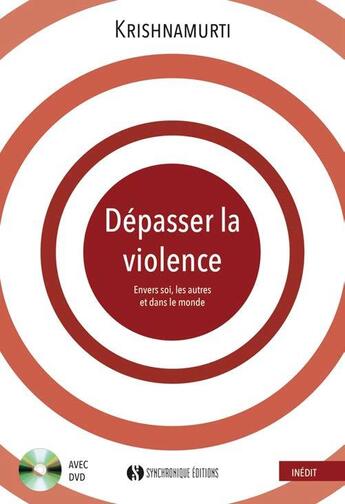 Couverture du livre « Depasser la violence » de Krishnamurti aux éditions Synchronique