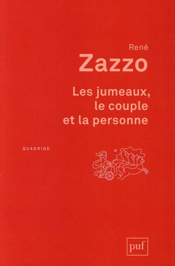 Couverture du livre « Les jumeaux, le couple et la personne (7e édition) » de Rene Zazzo aux éditions Puf