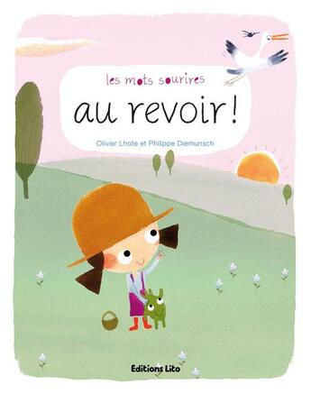 Couverture du livre « Les mots sourires ; au revoir ! » de Olivier Lhote et Philippe Diemunsch aux éditions Lito