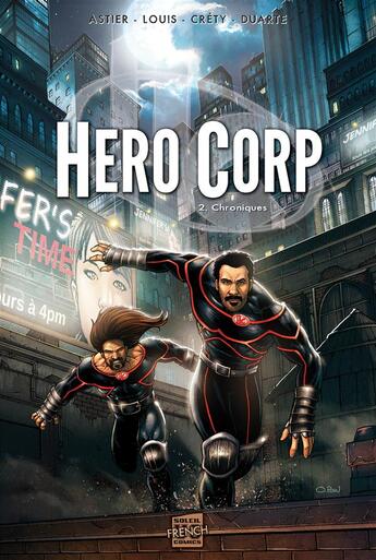 Couverture du livre « Hero Corp Tome 2 : chroniques Tome 1 » de Simon Astier et Louis et Kyko Duarte et Stephane Crety aux éditions Soleil