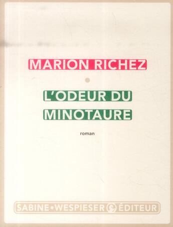 Couverture du livre « L'odeur du Minotaure » de Marion Richez aux éditions Sabine Wespieser