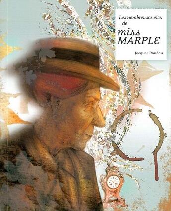 Couverture du livre « Les nombreuses vies de miss Marple » de Jacques Baudou aux éditions Moutons Electriques