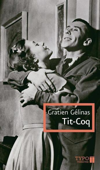 Couverture du livre « Ti'Coq » de Gelinas Gratien aux éditions Typo