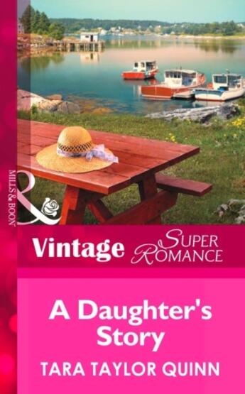 Couverture du livre « A Daughter's Story (Mills & Boon Vintage Superromance) (It Happened in » de Tara Taylor Quinn aux éditions Mills & Boon Series