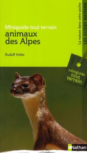 Couverture du livre « Animaux des Alpes ; miniguides tout terrain » de Rudolf Hofer aux éditions Nathan