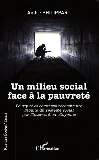 Couverture du livre « Un milieu social face à la pauvreté » de Andre Philippart aux éditions L'harmattan