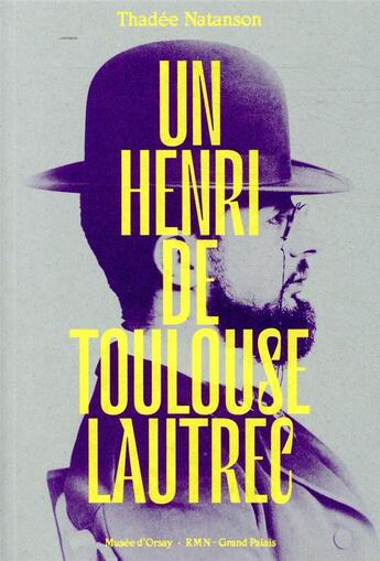 Couverture du livre « Henri Toulouse-Lautrec » de Thadee Nathanson aux éditions Reunion Des Musees Nationaux