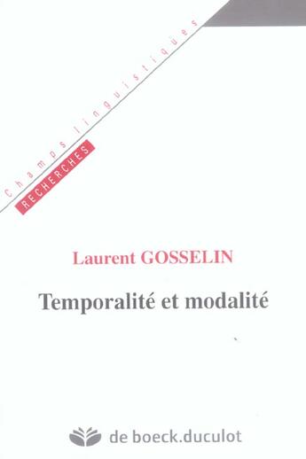 Couverture du livre « Temporalite Et Modalite » de Laurent Gosselin aux éditions Duculot
