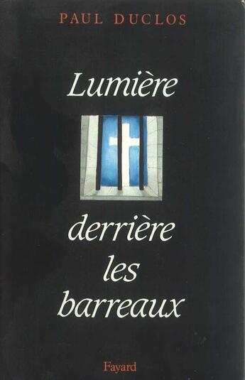 Couverture du livre « Lumiere derriere les barreaux - lettres, temoignages, 1944-1955 » de  aux éditions Jubile