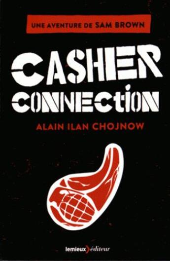 Couverture du livre « Casher connection ; une aventure de Sam Brown » de Alain-Ilan Chojnow aux éditions Lemieux